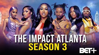 The Impact Atlanta Season 3  TRAILER BET  Original  Release Date [upl. by Griggs797]