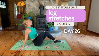 DAY 26  After Workout Leg Stretches  15 Minute Stretching and Mobility Challenge [upl. by Gnal]