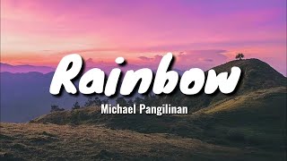 Michael Pangilinan  Rainbow Lyrics  15p LyricsLetra [upl. by Hutchins]