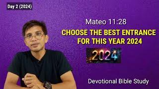 CHOOSE THE BEST ENTRANCE FOR THIS YEAR 2024 Mateo 1128 Devotion [upl. by Winter]