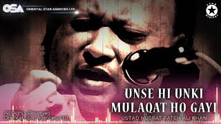 Unse Hi Unki Mulaqat Ho Gayi  Nusrat Fateh Ali Khan  complete full version  OSA Worldwide [upl. by Yrneh997]