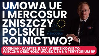 934 Umowa UE i Mercosur zniszczy polskie rolnictwo  Szef MON o quotwiecznejquot bazie USA w Polsce [upl. by Fraase794]