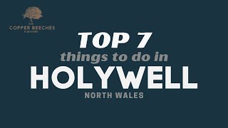 Top 7 Things To Do In Holywell North Wales [upl. by Issac611]