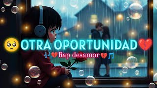 🥺💔Otra oportunidad💔😢Rap Triste 2024  Gemits  Prod by Sleepless Beats Video Lyrics [upl. by Eizus]