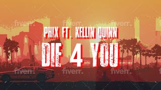 Phix ft Kellin Quinn  quotDIE 4 YOUquot  Official Lyric Video [upl. by Akcebar]