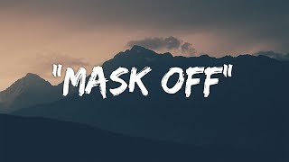 Future  Mask Off Lyrics  Lyric Video [upl. by Inafit200]