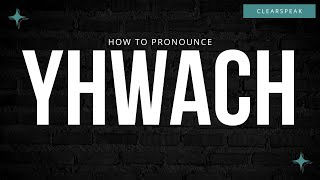 How to Pronounce Yhwach in English [upl. by Bronder]