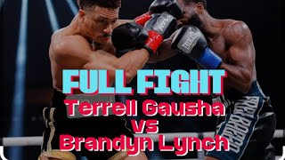 Terrell Gausha vs Brandyn Lynch Full Fight  Junior Middleweight Bout [upl. by Ayotnahs746]