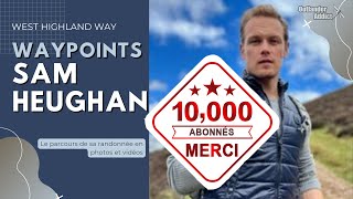 Le parcours de Sam Heughan sur la West Highland Way  Waypoints [upl. by Anires]