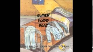 Elmer Food Beat  Dans ta Bouche [upl. by Annait]