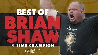 Best of Brian Shaw  Part 1  Worlds Strongest Man [upl. by Shirah783]