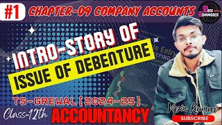 PART1ISSUE OF DEBENTURESCHAPTER9INTRODUCTION OF DEBENTURESCLASS12 ACCOUNTANCY [upl. by Cirdahc244]