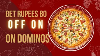 dominos dominos offer get upto 80 rupees off for cart value above 200 rupees [upl. by Ahtera423]