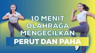 Cara Mengecilkan Perut dan Paha Dalam 10 Menit Workout Pemula [upl. by Dorthy435]