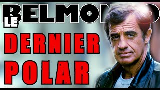 BELMONDO  LE DERNIER POLAR [upl. by Sleinad]