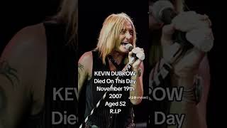 Kevin Dubrow Died On This Day 2007 news shorts [upl. by Gerlac]