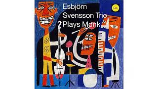 Esbjörn Svensson Trio 1996 Plays Monk [upl. by Bel]