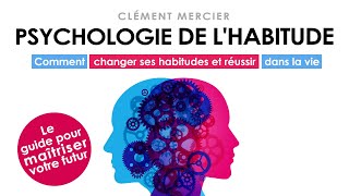 Psychologie de lhabitude Comment changer ses habitudes et C Mercier Livre audio gratuit [upl. by Couchman]