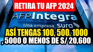 RETIRO DE AFP 2024  Retira tu AFP así tengas 100 500 1000 5000 o menos de S 20600 COMUNICADO [upl. by Renae]