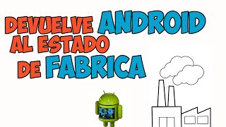 Como Resetear o formatear Android sirve para movil y tablet [upl. by Cher]