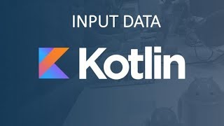 Kotlin Tutorial How to read data from user input in Kotlin [upl. by Janelle]