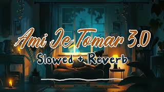 Mere Dholna Sun  Ami Je Tomar 30 Slowed amp Reverb Version   Bhool Bhulaiyaa 3  Shreya Ghoshal [upl. by Notsirb]