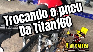 Trocando o pneu da Titan 160 [upl. by Adaner116]