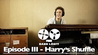 Episode III  Harrys Shuffle [upl. by Kwok]