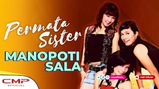 Permata Sister  Manopoti Sala Official Music Video [upl. by Ilek]