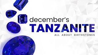 All About Birthstones  December Birthstone Tanzanite  Angara Jewelry  Angaracom [upl. by Nageam]