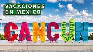 Mejores Sitios De CANCUN Para Pasar Las Vacaciones Este Verano [upl. by Ofori172]