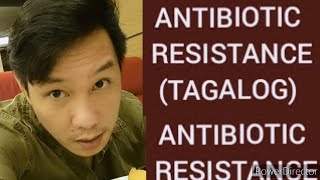 Antibiotic Resistance Tagalog [upl. by Oramlub395]