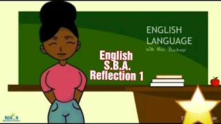 English SBA Reflection 1 [upl. by Hegyera]