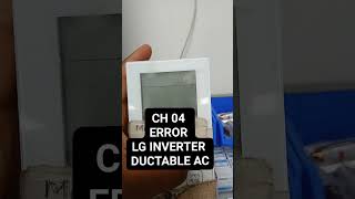 CH04 ERROR CODE SOLUTION LG INVERTER DUCTABLE AC mractech [upl. by Asim]