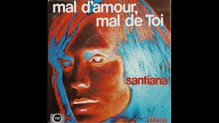 Santiana  Le mal damour le mal de toi conceptkaraoke [upl. by Erhard]