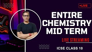 Entire Chemistry Half Yearly Class 10 ICSE  Entire Chemistry Mid Term ICSE Class 10sirtarunrupani [upl. by Tima]