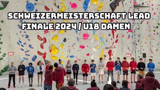 Schweizermeisterschaft Lead Finale 2024 U18 Damen🥈 [upl. by Adnocahs]