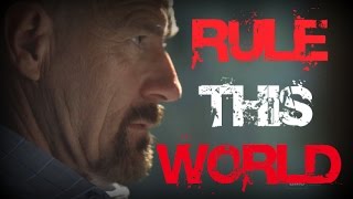 Breaking Bad  Rule This World  Fan Tribute  HD [upl. by Ennayehc496]