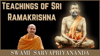 Teachings of Sri Ramakrishna  Swami Sarvapriyananda [upl. by Elyac]