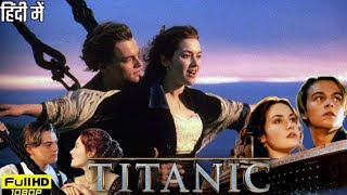 Titanic 1997 film Full Movie Hindi Dubbing To Bangla HD  Leonardo DiCaprio  Kate Winslet Review [upl. by Illehs]