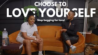 How To Stop Begging For Love And Start Loving Yourself [upl. by Dryfoos]