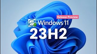 Windows 11 23H2 KB5046732 in Final Preview Major Update With New Features amp Bug Fixes [upl. by Ahsar372]