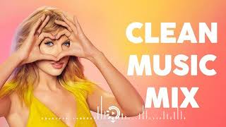 1 Hour Clean Pop Songs Playlist 🎧 Clean Pop Playlist 2024 🎶 Clean Pop Music Mix 🎵 Clean Pop Mix [upl. by Lanette765]