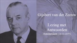 Gijsbert van der Zeeuw Lezing  Antwoorden Amsterdam 18111977 [upl. by Ker153]