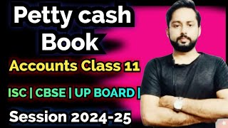 Petty Cash book  petty cash book class 11  Accountancy Class 11  ISC  CBSE  UP BOARD [upl. by Yenttirb]