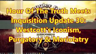 Hour Of The Truth Meets Inquisition Update 30 Westcotts Iconism Purgatory amp Mariolatry [upl. by Gilges60]