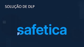 Conheça o DLP  Safetica [upl. by Yerkovich]