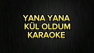 Yana yana kül oldum  Karaoke Si [upl. by Uyr237]