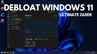 Debloat Windows 11 The Ultimate Guide [upl. by Ahsirt]