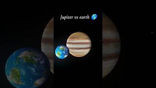 Jupiter vs earth 🌎 space planet earth jupiter space shorts [upl. by Perzan]